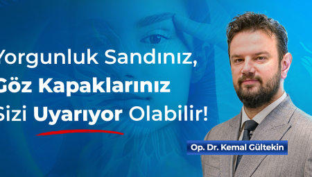 Göz Altı Torbaları ve Kapak Sarkması Neden Aynı Anda Görülür?