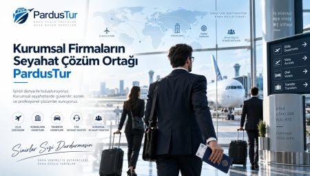 Kurumsal Firmaların Seyahat Çözüm Ortağı: PardusTur